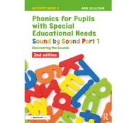 Phonics for Pupils with Special Educational Needs Activity Book 3: Sound by Sound Part 1 : Discovering the Sounds