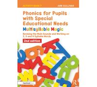 Phonics for Pupils with Special Educational Needs Activity Book 7: Multisyllable Magic: Revising the Main Sounds and Working on 2, 3 and 4 Syllable Words