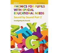 Phonics for Pupils with Special Educational Needs Book 5: Sound by Sound Part 3: Exploring the Sounds