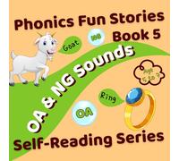 Phonics Fun Stories: OA & NG Sounds: Self-Reading Series - Book 5
