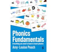 Phonics Fundamentals: Everything you need to know to teach phonics