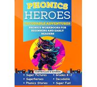 Phonics Heroes Decodable Adventures: Phonics Workbook for Beginning and Early Readers in Grades K-2 for Controlled R Sounds (Phonics Heroes Decodable Books)