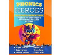 Phonics Heroes Decodable Adventures: Phonics Workbook for Beginning and Early Readers in Grades K-2 for Vowel Teams (Phonics Heroes Decodable Books)