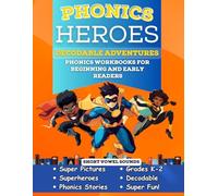 Phonics Heroes Decodable Adventures: Phonics Workbook for Beginning and Early Readers in Kindergarten and First Grade (Phonics Heroes Decodable Books)