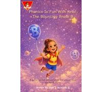 Phonics Is Fun With Aria!: The Bouncing Brave B