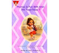 Phonics Is Fun With Aria!: The Tippy-Tappy T: 3
