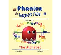 Phonics Monster - Book 1: The Alphabet: Volume 1