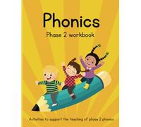 Phonics Phase 2 workbook: Activities to support the teaching of phase 2 phonics