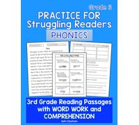 Phonics Practice for Struggling Readers 3rd Grade Workbook: Phonics Practice for 3rd Grade, Grade 3 Reading Passages with Word Work and Comprehension Questions, Ages 8-10