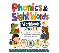 Phonics & Sight Words Workbook Ages 4-6: Subtitle: 130 Fun Activities to Learn Letter Sounds CVC Words Rhyming Blending Reading Practice & First Sight Words (Tiny Scholars)