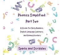 Phonics Simplified - Part Two: 8 Essential Sounds, Fun Activities, and Blending Practice