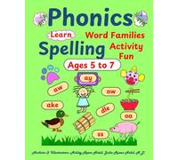 Phonics Word Families Activity Fun: Learn Spelling Ages 5 to 7 Homeschooling DIY Reading (Early Reader Phonics Series)