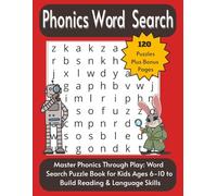 Phonics Word Search: Word Search Puzzle Book for Kids Ages 6-10 to Build Reading, Spelling & Language Skills: 120 Fun Phonics Word Search Puzzles for ... Skills and Sound Recognition Through Play