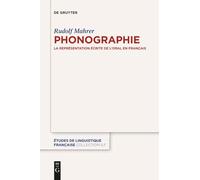 Phonographie: La représentation écrite de l’oral en français: 3 (Études de linguistique française, 3)
