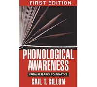 Phonological Awareness, First Edition: From Research to Practice (Challenges in Language and Literacy)