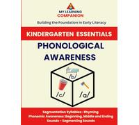 PHONOLOGICAL AWARENESS WORKBOOK: Building the Foundation in Early Literacy