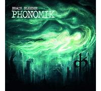 Phonomik - Brain Bleeder