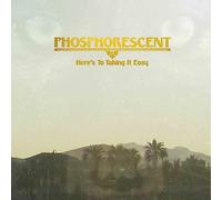 Phosphorescent - Here's To Taking It Easy [VINYL]