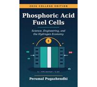 Phosphoric Acid Fuel Cells Science, Engineering, and the Hydrogen Economy