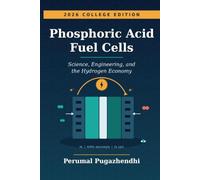 Phosphoric Acid Fuel Cells Science, Engineering, and the Hydrogen Economy