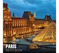 Photo Book Of Paris: Paris Picture Book For Photos With 30+ Pictures Photos, 2023 Photobook Photography Christmas Gifts For Men Women Mom Dad
