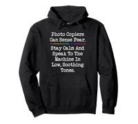 Photo Copiers Can Sense Fear Receptionist Secretary Teacher Pullover Hoodie