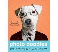 Photo Doodles: 200 Photos for You to Complete