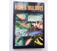 Photo Guide to Fishes of the Maldives (Atoll Editions)