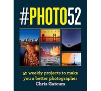 #PHOTO52 : 52 weekly projects to make you a better photographer