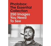 Photobox: The Essential Collection: 250 Images You Need To See