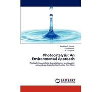 Photocatalysis: An Environmental Approach: Photoelectrocatalytic degradation of wastewater using spray deposited zinc oxide thin films