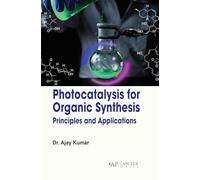 Photocatalysis for Organic Synthesis: Principles and Applications