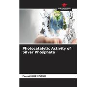 Photocatalytic Activity of Silver Phosphate