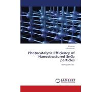 Photocatalytic Efficiency of Nanostructured SnO₂ particles: Nanoparticles