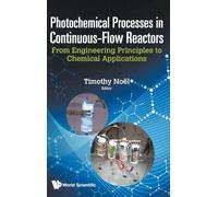 Photochemical Processes in Continuous-Flow Reactors: From Engineering Principles to Chemical Applications