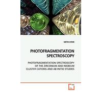 PHOTOFRAGMENTATION SPECTROSCOPY: PHOTOFRAGMENTATION SPECTROSCOPY OF THE ZIRCONIUM AND NIOBIUM CLUSTER CATIONS AND AB INITIO STUDIES