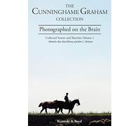 Photographed on the Brain: Collected Stories and Sketches: 1 (Cunninghame Graham Collection)