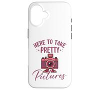 Photographer for women girls here to take pretty pictures Case for iPhone 16