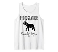 Photographer Frenchie Mom Shirt Dog Lover Gift for Women Tank Top