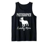 Photographer Frenchie Mom Shirt Dog Lover Gift for Women Tank Top
