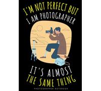 Photographer Notebook: Large Lined Journal For Your Daily To do List Note | 100 pages Decorated With Small Landscape Designs and Nature Oranements | ... Book Gift to Keep track & Record Information