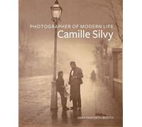 Photographer of Modern Life: Camille Silvy