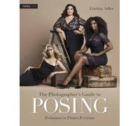 PHOTOGRAPHERS GUIDE TO POSING THE by LINDSAY ADLER Paperback Self Help Business