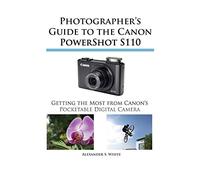 Photographer's Guide to the Canon Powershot S110
