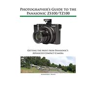 Photographer's Guide to the Panasonic ZS100/TZ100