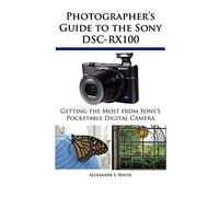 Photographer's Guide to the Sony DSC-RX100