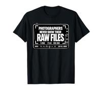 Photographers Never Show Their RAW Files Viewfinder Funny T-Shirt