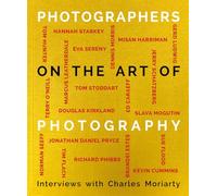 Photographers on the Art of Photography