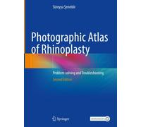 Photographic Atlas of Rhinoplasty : Problem-solving and Troubleshooting