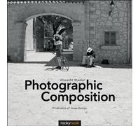 Photographic Composition: Principles of Image Design